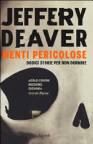 L/menti Pericolose. Dodici Storie Per Non Dormire - Jeffery Deaver