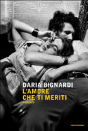 L/l'amore Che Ti Meriti - Daria Bignardi