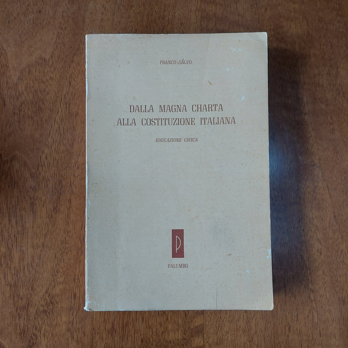 L/dalla Magno Charta Alla Costituzione Italiana - Franco Salvo