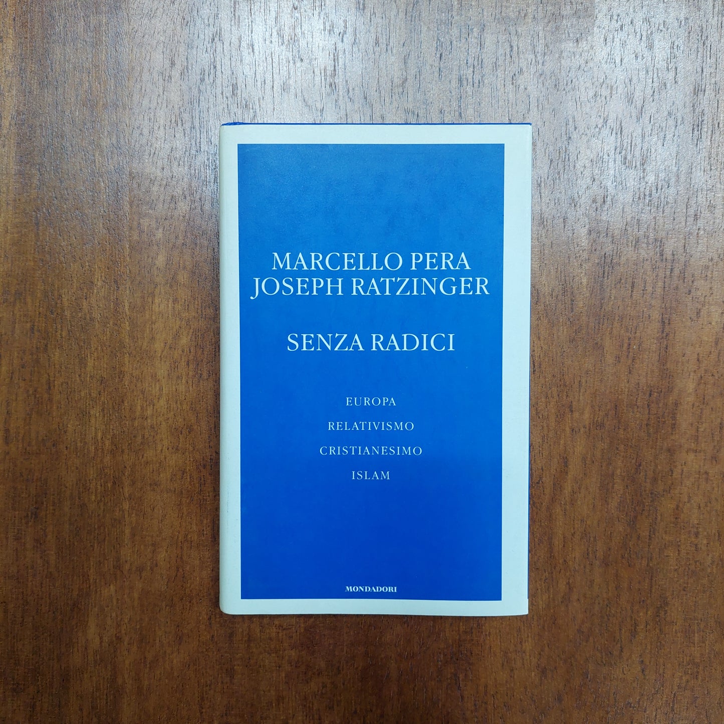 Senza Radici - Marcello Pera, Benedikt Xvi.