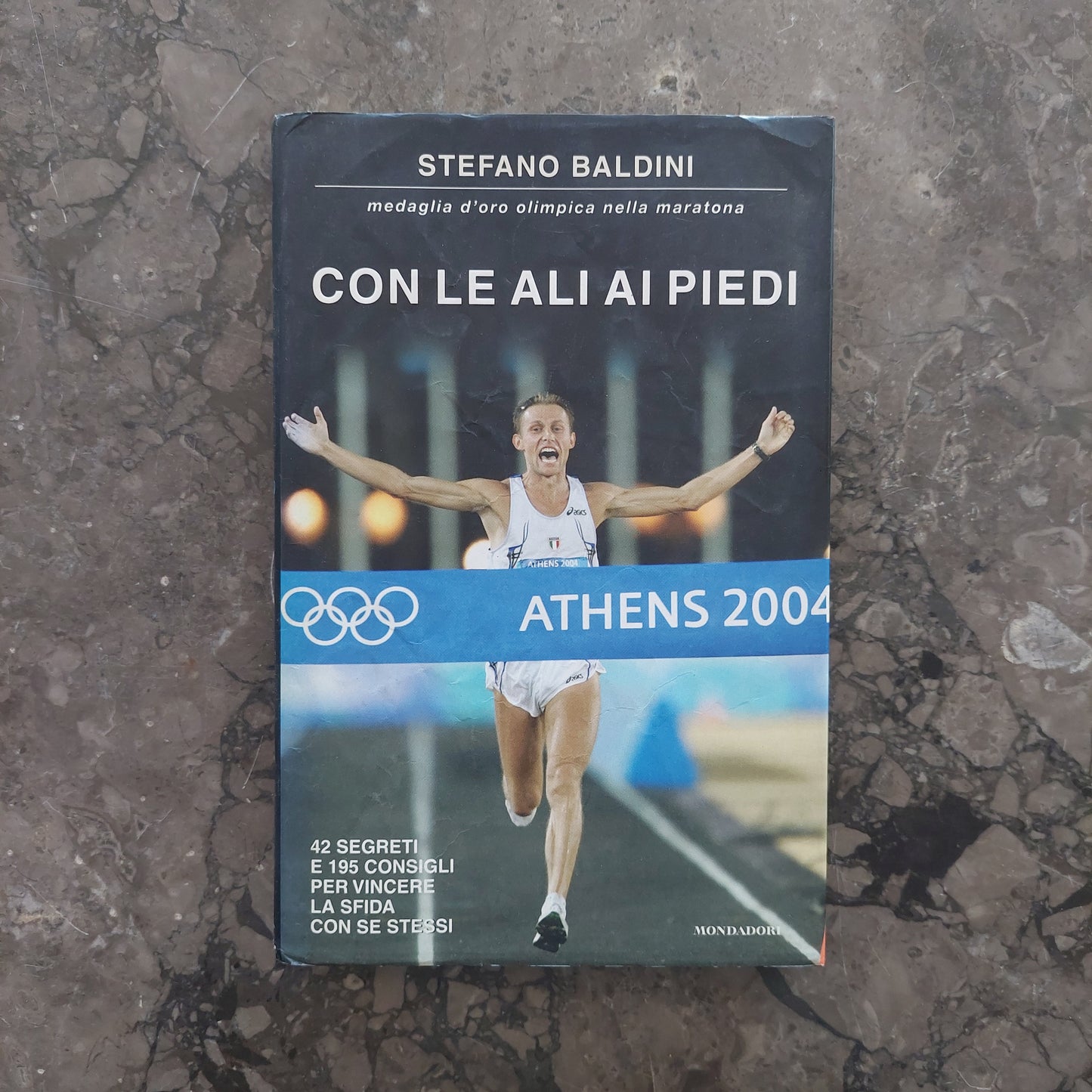 Con Le Ali Ai Piedi. 42 Segreti E 195 Consigli Per Vincere La Sfida Con Se Stessi - Stefano Baldini