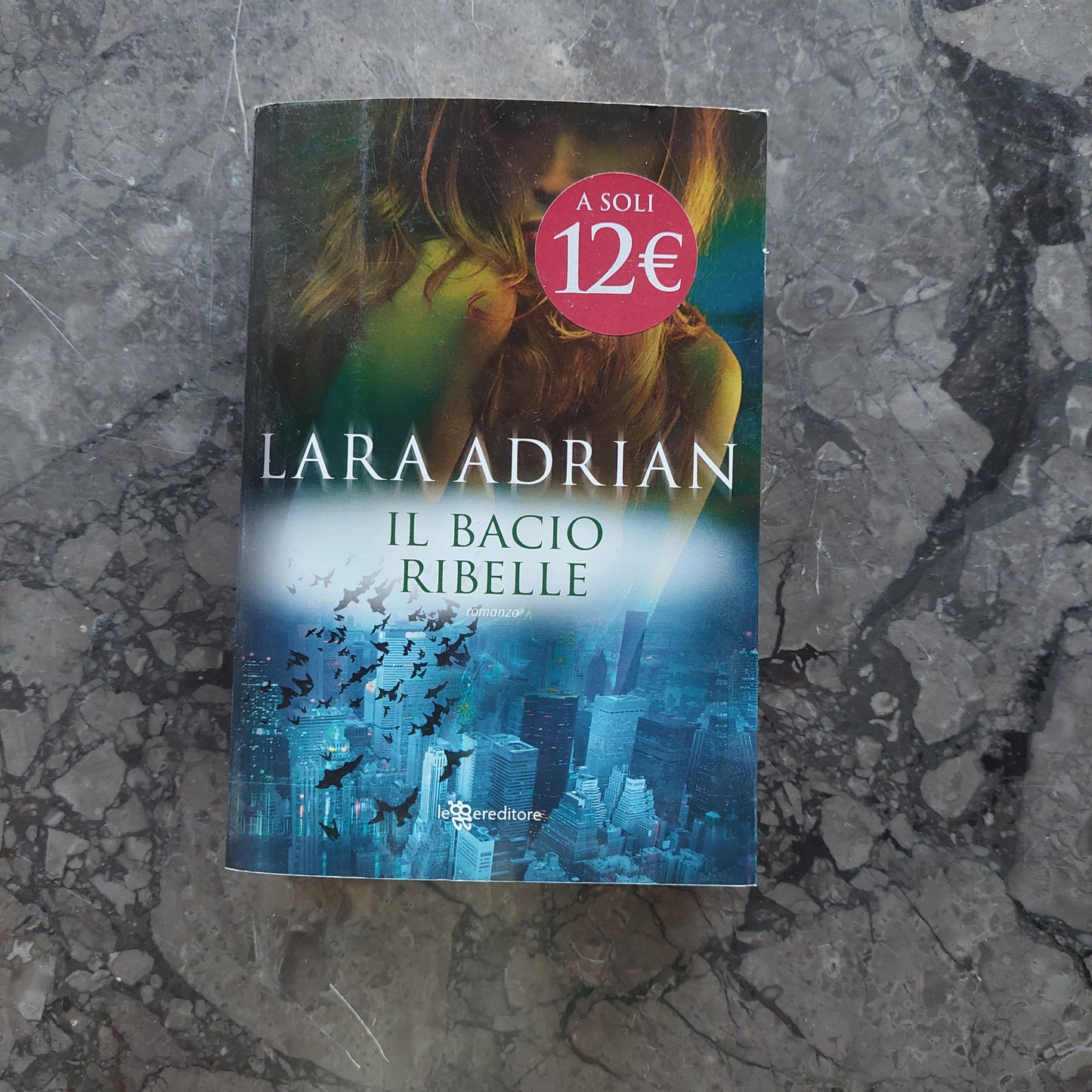 Il Bacio Ribelle - Lara Adrian