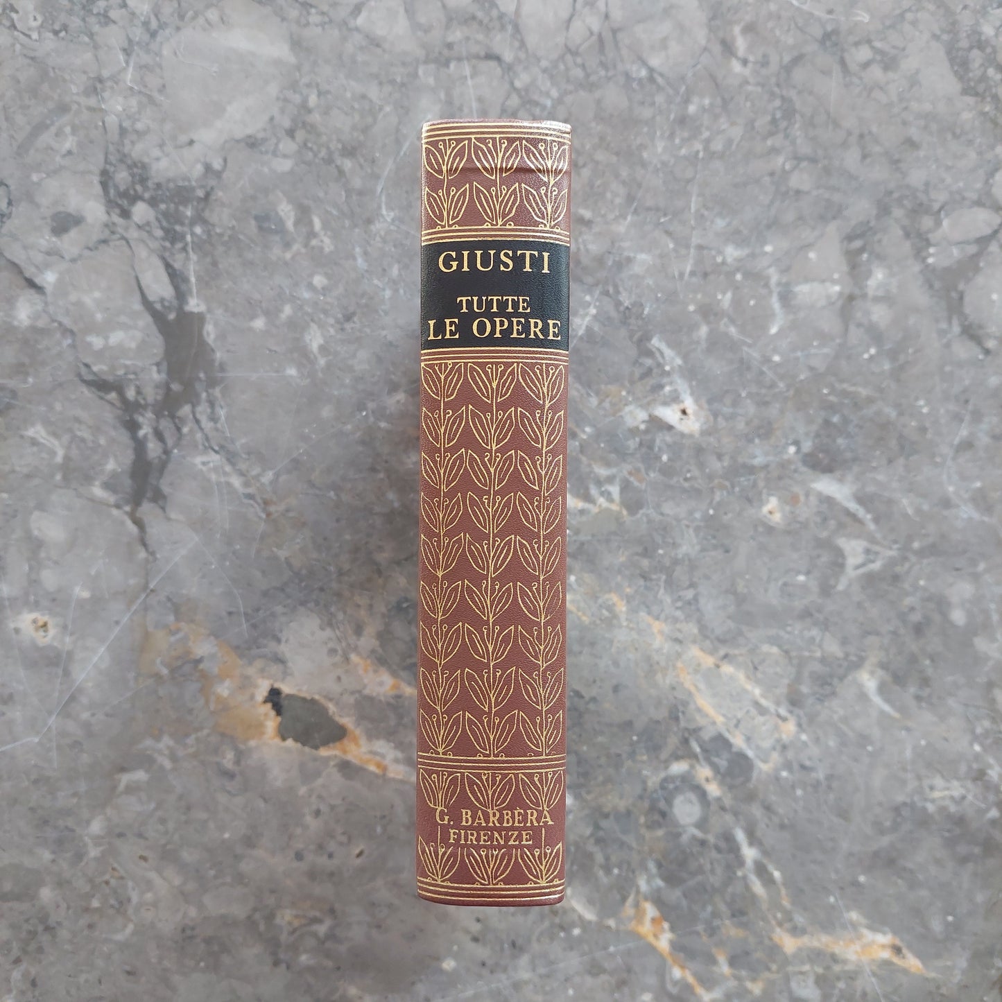 Tutte Le Opere - G. Giusti