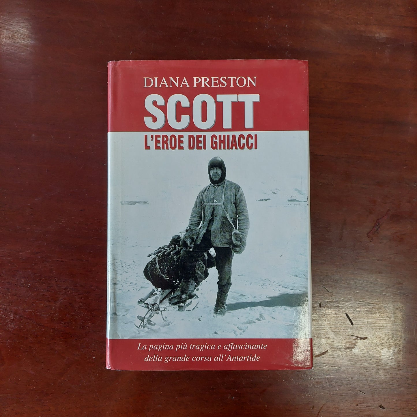 Scott, L'eroe Dei Ghiacci - Diana Preston