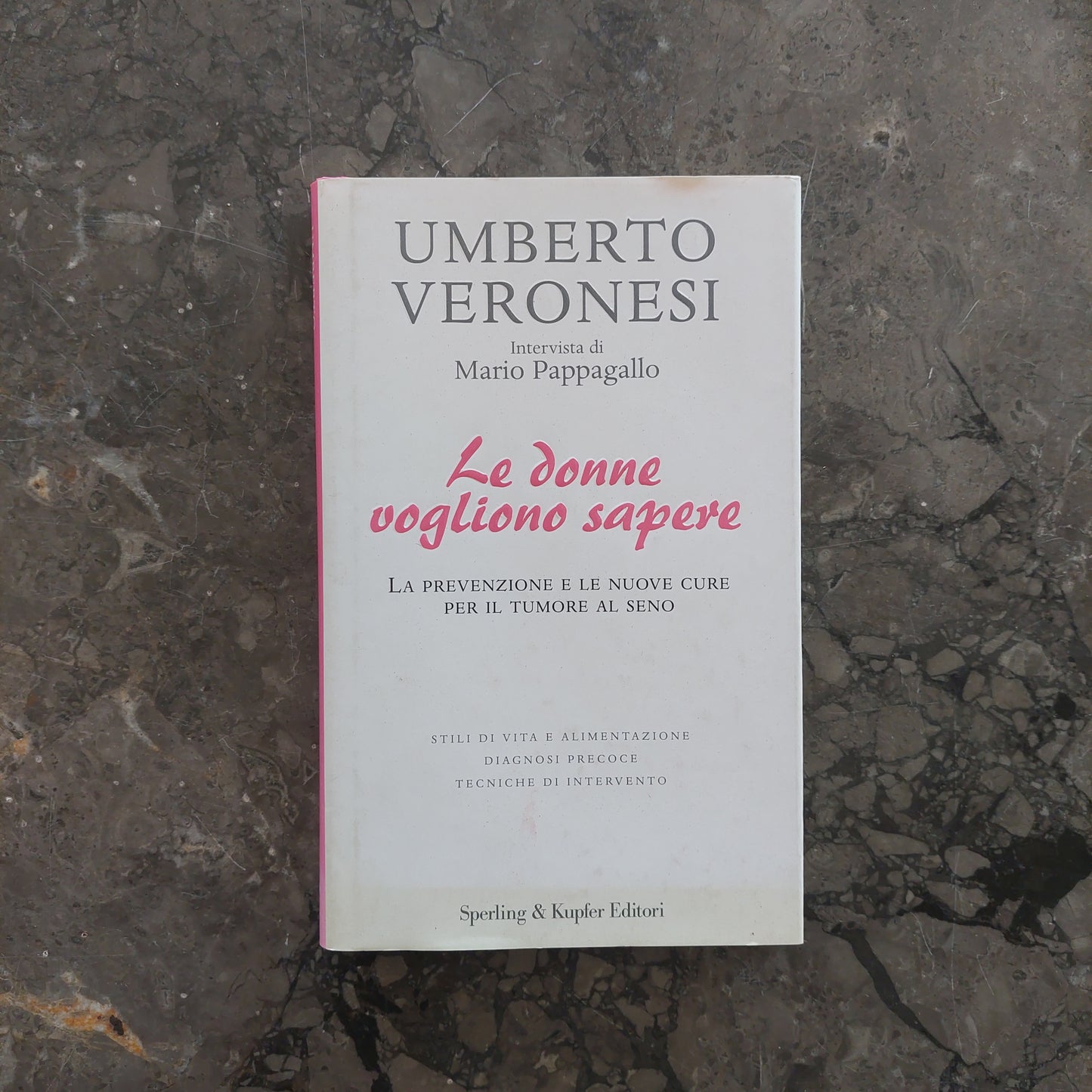 Le Donne Vogliono Sapere - Umberto Veronesi, Mario Pappagallo