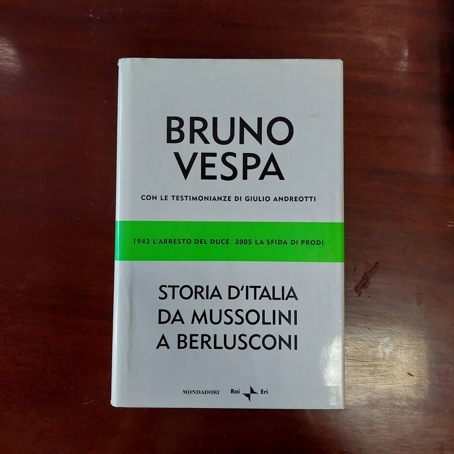 Storia D'italia Da Mussolini A Berlusconi - Bruno Vespa
