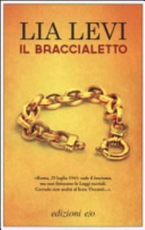 L/il Braccialetto - Lia Levi