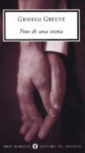 Fine Di Una Storia - Graham Greene