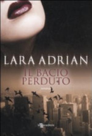 Il Bacio Perduto - Lara Adrian