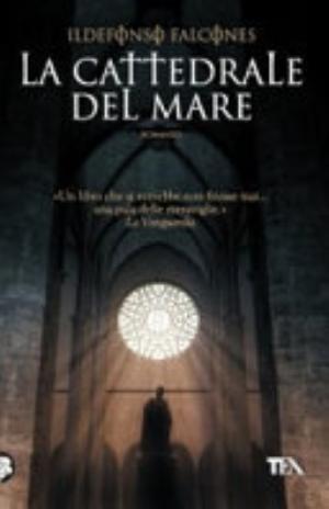 La Cattedrale Del Mare - Ildefonso Falcones, Ildefonso Falcones De Sierra