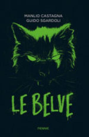 Le Belve - Manlio Castagna, Guido Sgardoli
