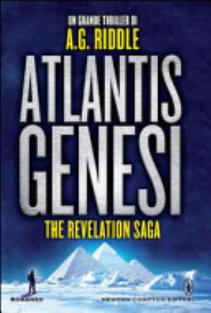 Atlantis Genesi. The Revelation Saga - A. G. Riddle