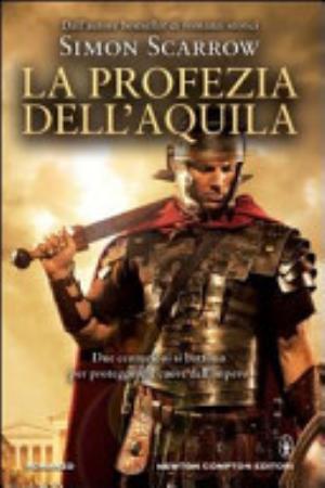 La Profezia Dell'aquila - Simon Scarrow