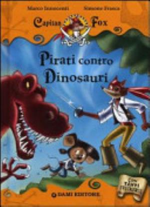 L/pirati Contro Dinosauri - Marco Innocenti, Simone Frasca