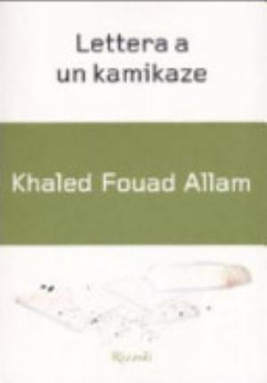 L/lettera A Un Kamikaze - Khaled Fouad Allam