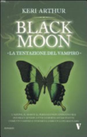 La Tentazione Del Vampiro. Black Moon - Keri Arthur