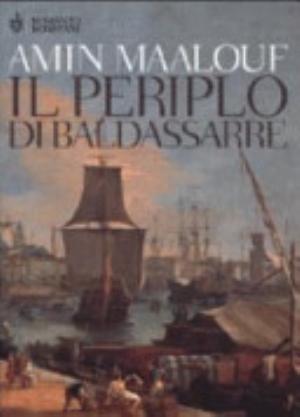 Il Periplo Di Baldassarre - Amin Maalouf