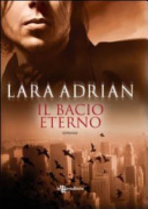 Il Bacio Eterno - Lara Adrian