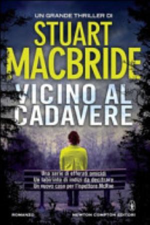 Vicino Al Cadavere - Stuart Macbride