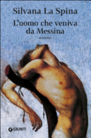 L'uomo Che Veniva Da Messina - Silvana La Spina