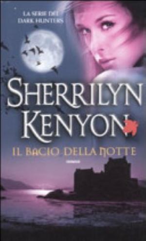 Il Bacio Della Notte - Sherrilyn Kenyon