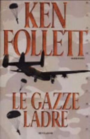 Le Gazze Ladre - Ken Follett