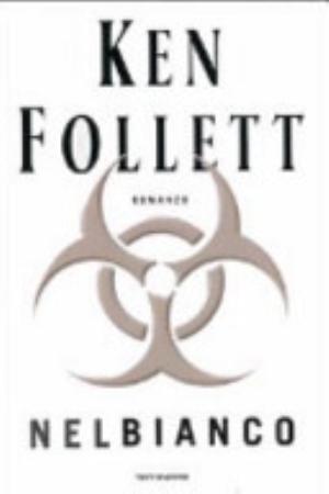 Nel Bianco - Ken Follett