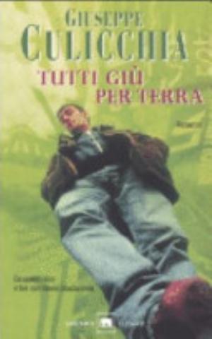 Tutti Giù Per Terra - Giuseppe Culicchia