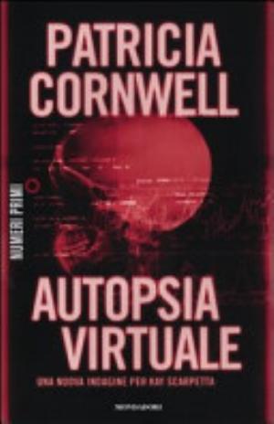 Autopsia Virtuale - Patricia Daniels Cornwell