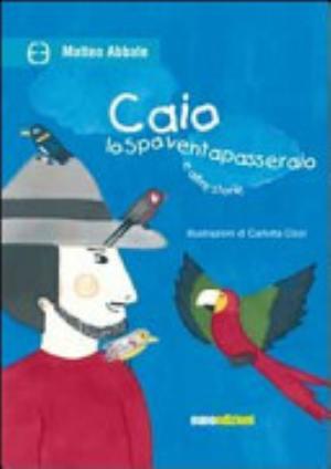 L/caio Lo Spaventapasseraio - Matteo Abbate