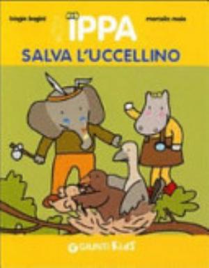 L/ippa Salva L'uccellino - Biagio Bagini, Marcella Moia
