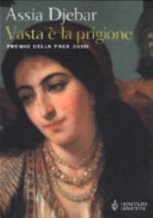 L/vasta è La Prigione - Assia Djebar
