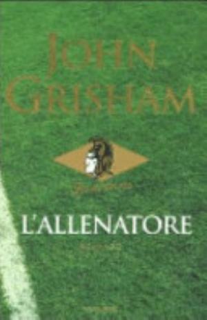 L'allenatore - John Grisham