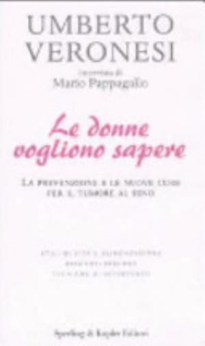 Le Donne Vogliono Sapere - Umberto Veronesi, Mario Pappagallo