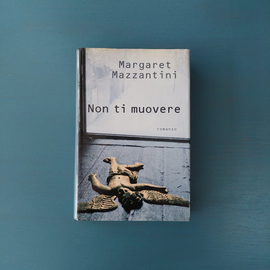 Non Ti Muovere - Margaret Mazzantini