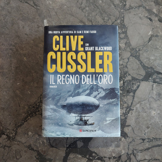 Il Regno Dell'oro - Clive Cussler, Grant Blackwood