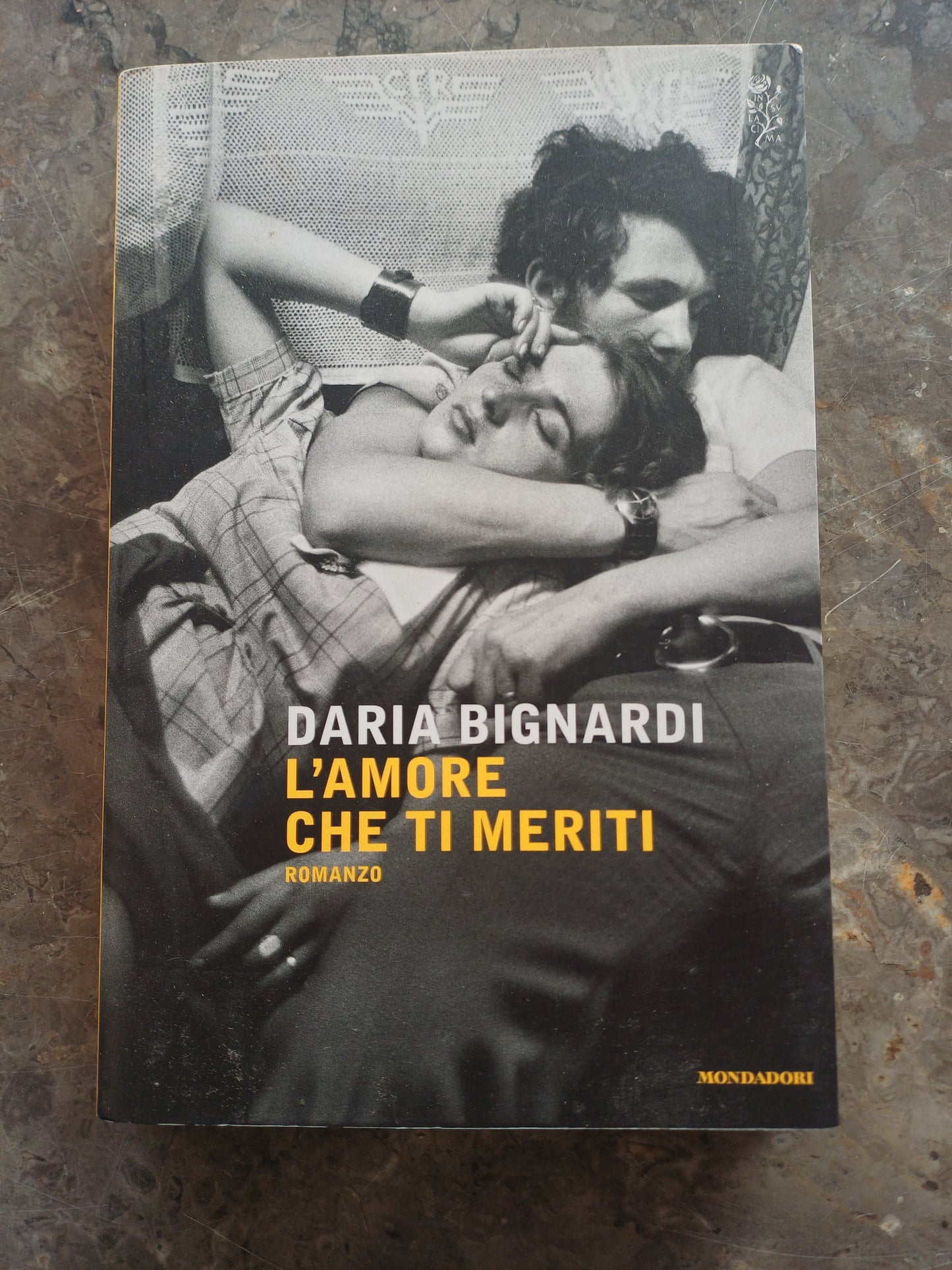 L/l'amore Che Ti Meriti - Daria Bignardi