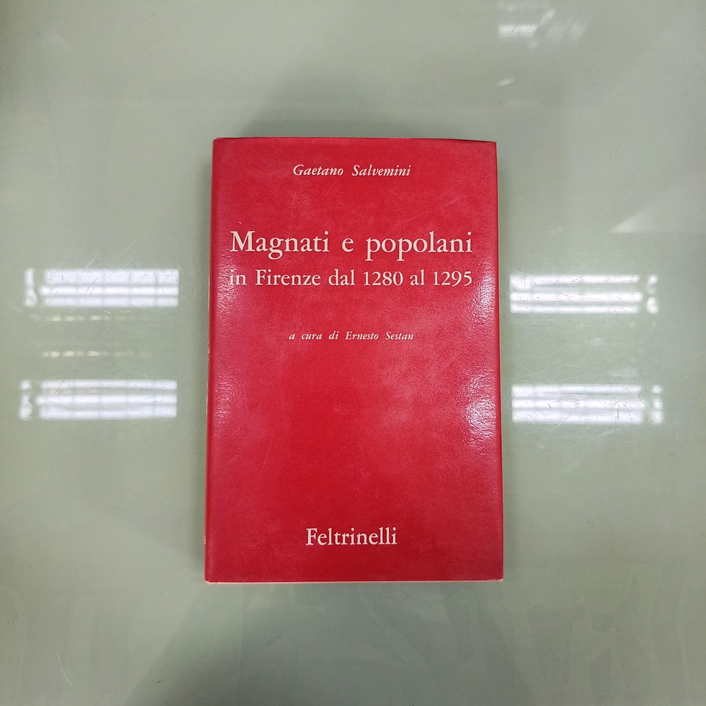 L/magnati E Popolani In Firenze Dal 1280 Al 1295 - G. Salvemini