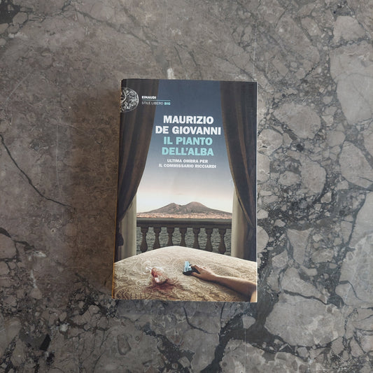 L/il Pianto Dell'alba. Ultima Ombra Per Il Commissario Ricciardi - Maurizio De Giovanni
