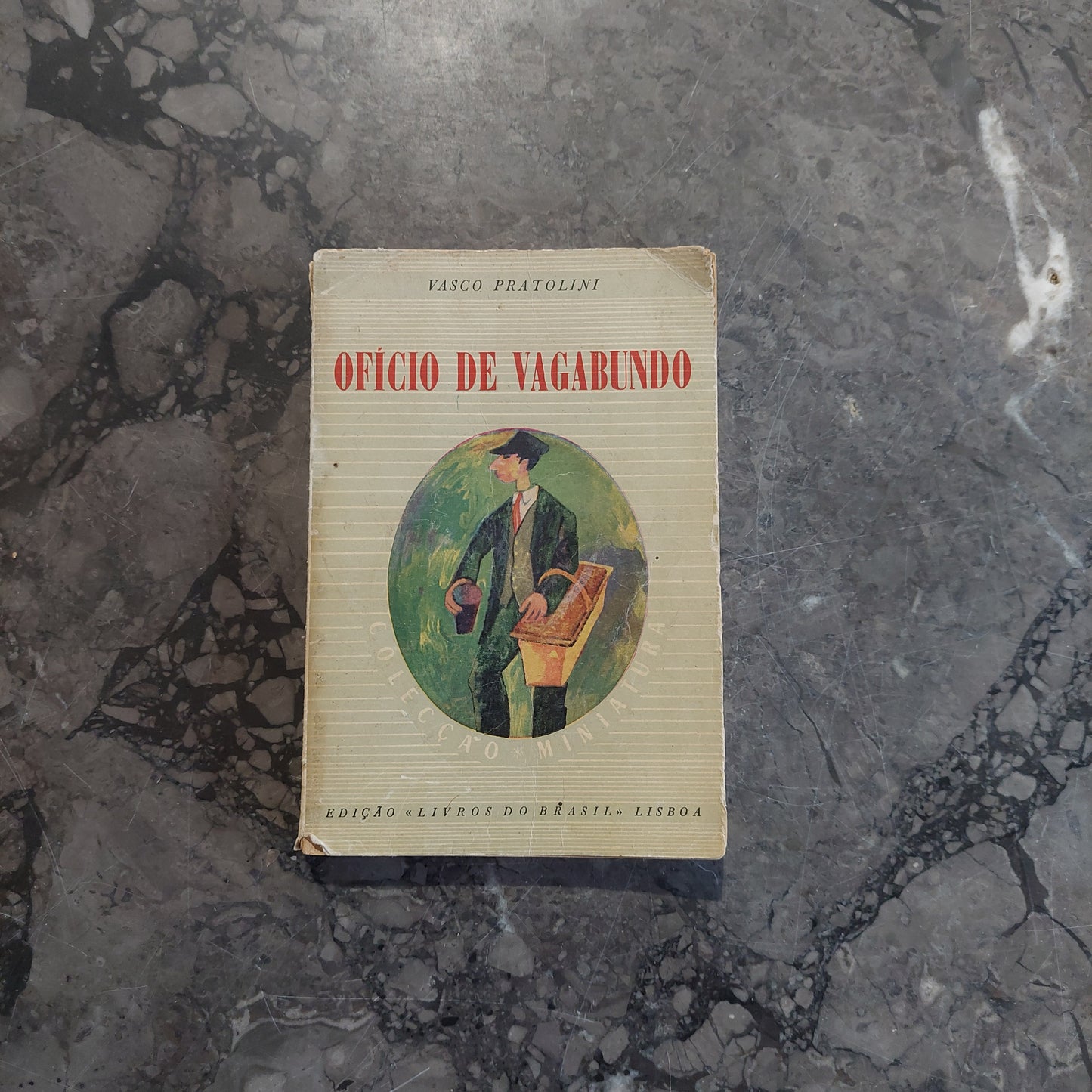 L/ofìcio De Vagabundo - V. Pratolini
