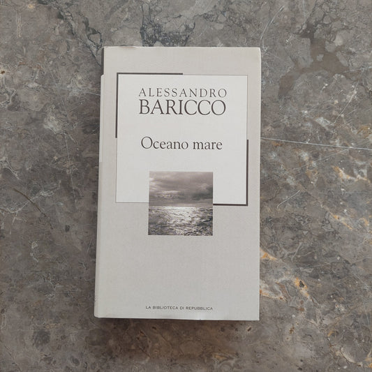 L/oceano Mare - A. Baricco