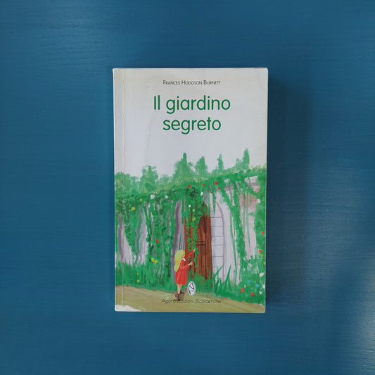 Il Giardino Segreto - Frances H. Burnett