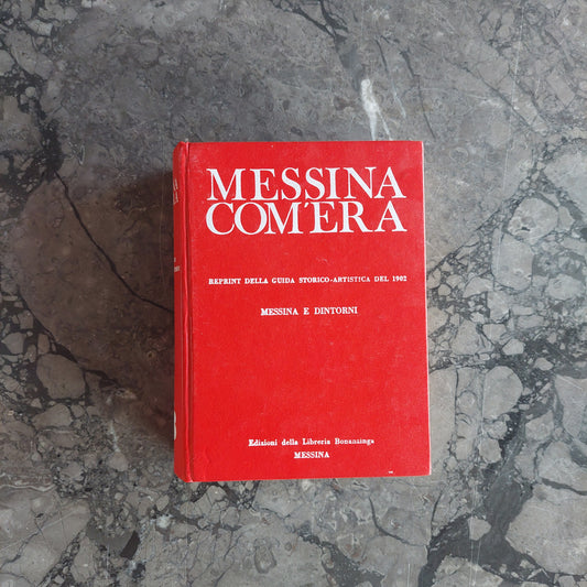 L/messina Com'era, Reprint Della Guida Storico-artistica Del 1902
