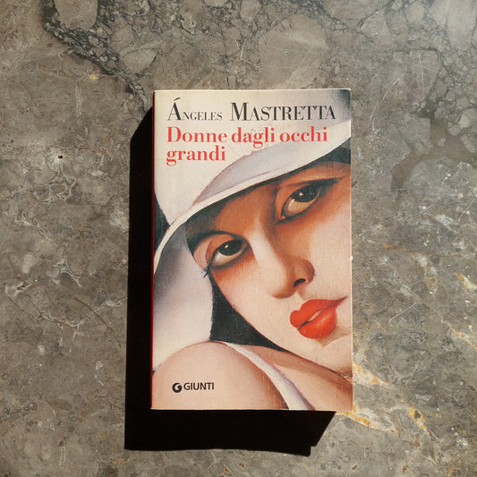 L/donne Degli Occhi Grandi - A. Mastretta