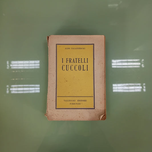 I Fratelli Cuccoli, Aldo Palazzeschi (i Ed.)