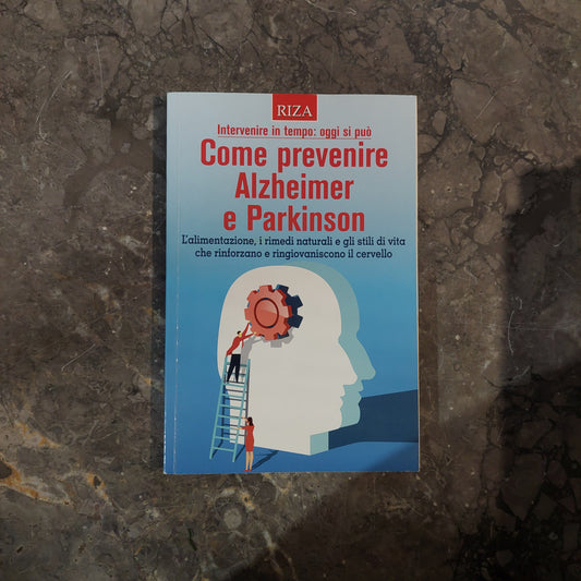 Come Prevenire Alzheimer E Parkinson