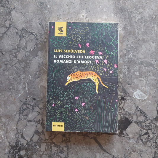 Il Vecchio Che Leggeva Romanzi D'amore - Luis Sepúlveda