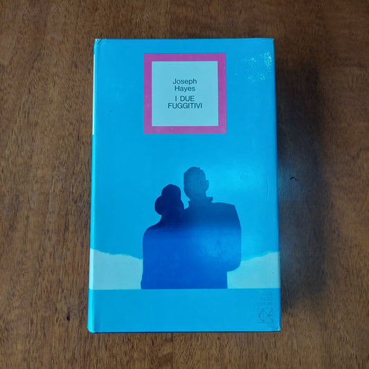 L/ I Due Fuggitivi - Joseph Hayes