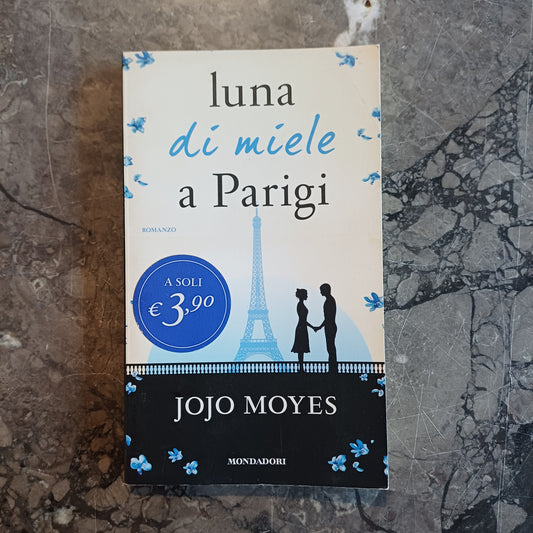 Luna Di Miele A Parigi - Jojo Moyes