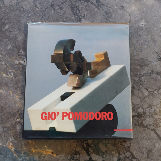 Giò Pomodoro. La Scultura, Il Disegno, Il Progetto